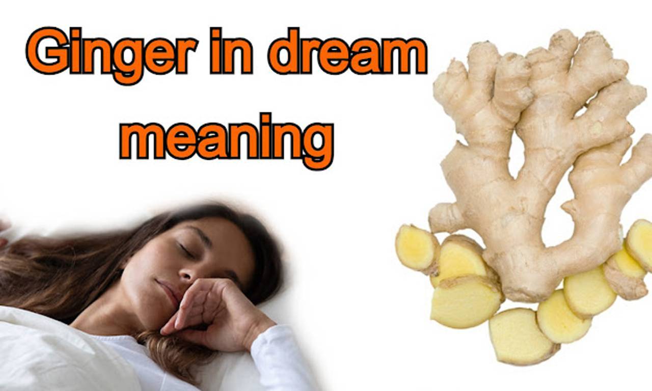 Dreams of ginger good or bad 