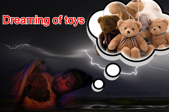 Toys Dream Meaning Islamic Dream Interpretation