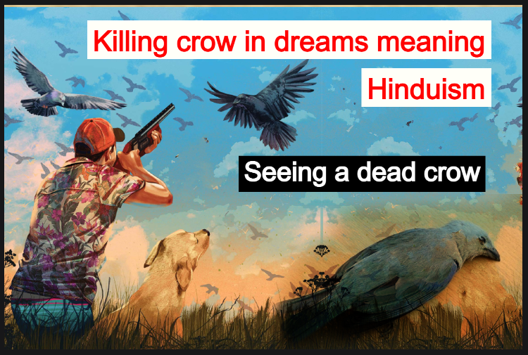 Killing crow in dreams meaning Hinduism